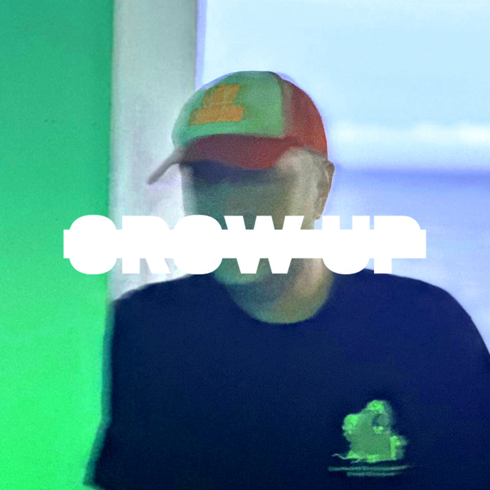 GROW UP
