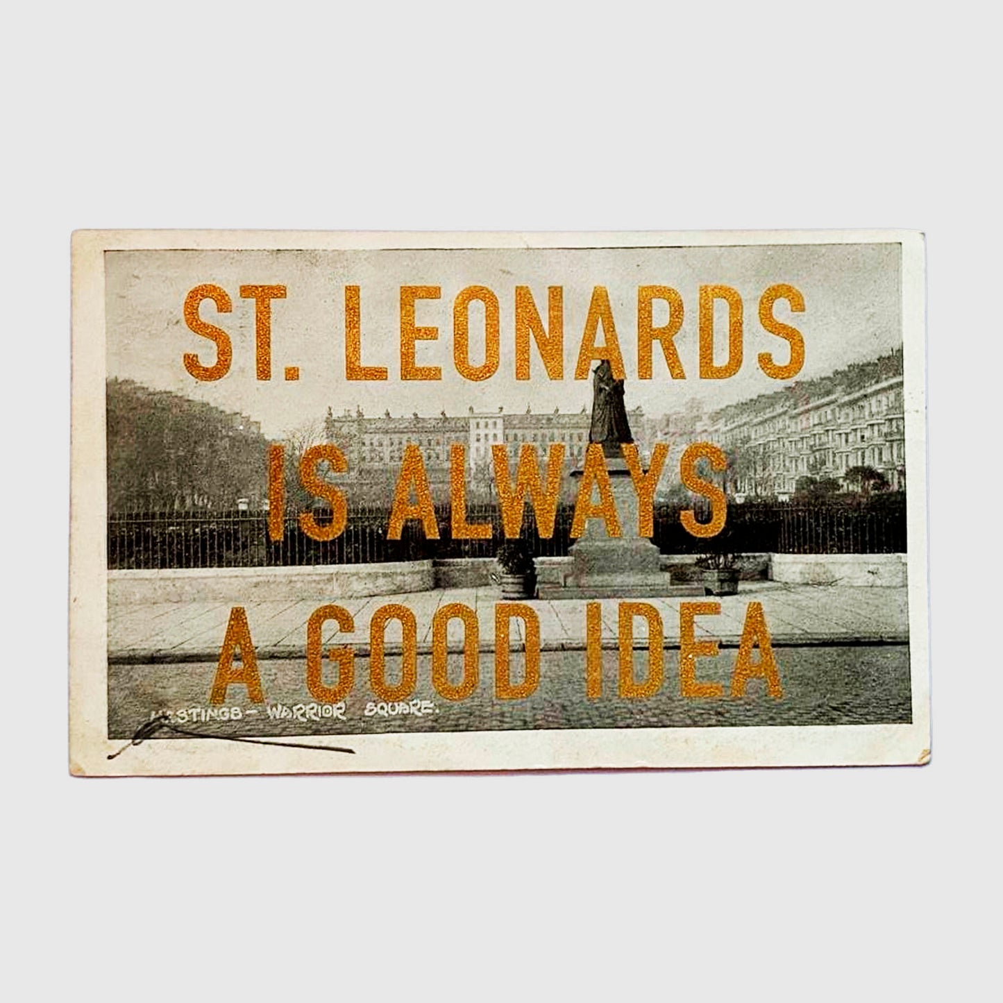"St Leonards is Always A Good Idea"